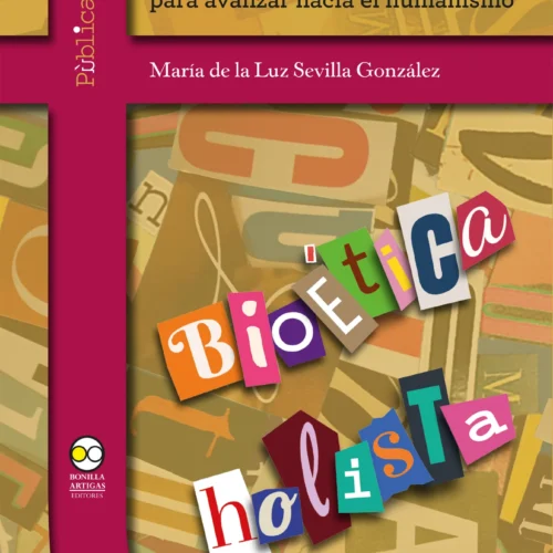 9789689728382_1024x1024@2x Enseñanza de una bioética holista en investigación: imperativo necesario para avanzar hacia el humanismo