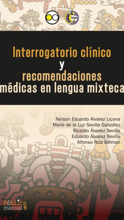 Interrogatorio clínico y recomendaciones médicas en lengua mixteca
