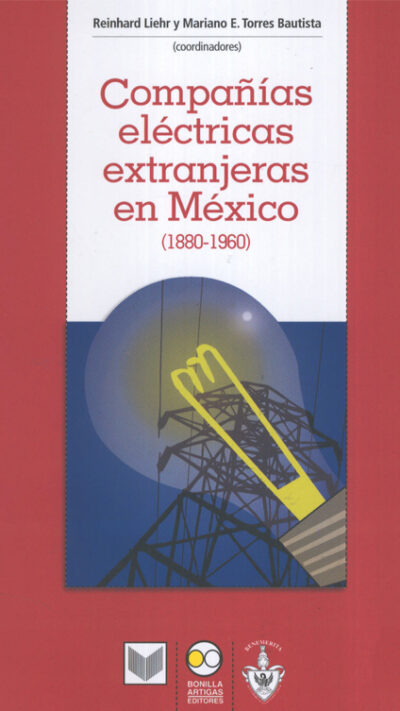 Compañías eléctricas extranjeras en México (1880-1960)