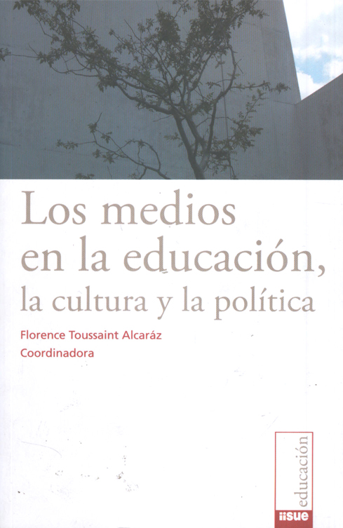 9786077588207 Los medios en la educación, La cultura y la politica