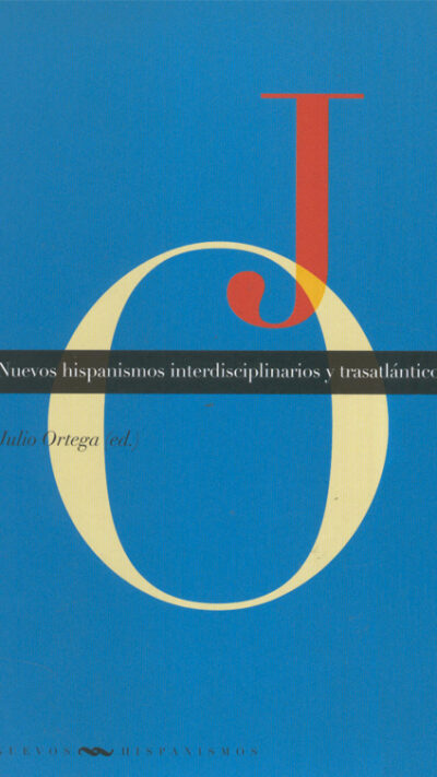 Nuevos hispanismo interdisciplinario y trasatlánticos