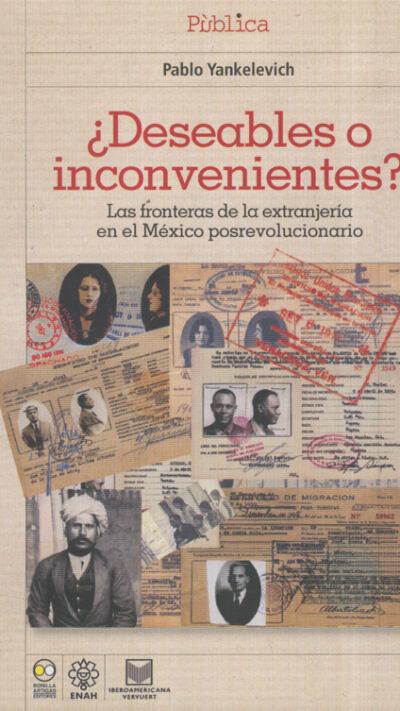 ¿Deseables o inconvenientes? Las fronteras de la Extranjería en el México posrevolucionario