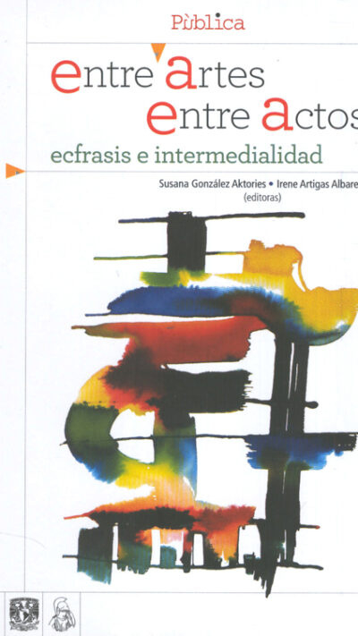 Entre artes, entre actos. Écfrasis e intermedialidad
