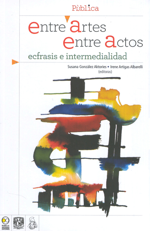 Entre artes, entre actos. Écfrasis e intermedialidad