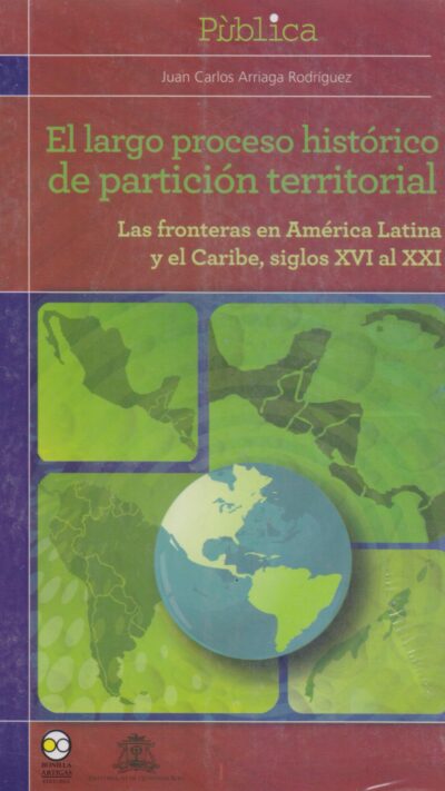 El largo proceso histórico de partición territorial