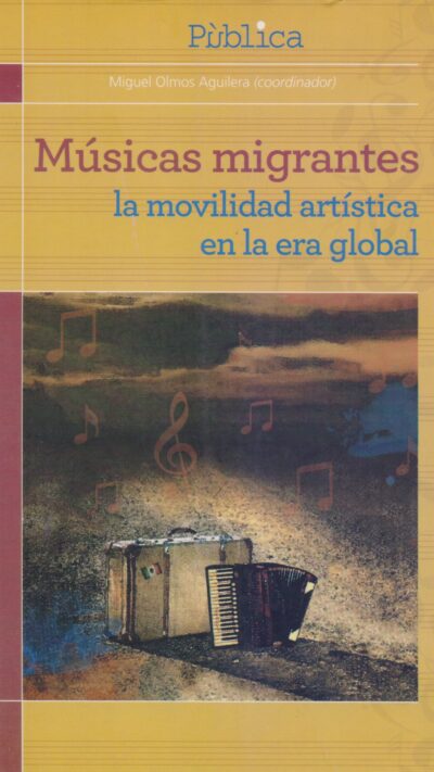 Músicas migrantes: La movilidad artística en la era global