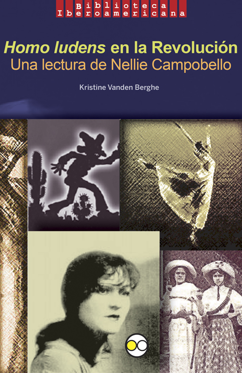 Homo ludens en la Revolución. Una lectura de Nellie Campobello