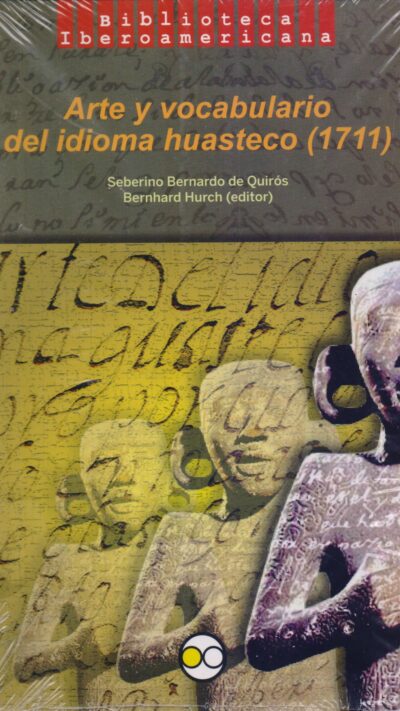 Arte y vocabulario del idioma huasteco (1711)