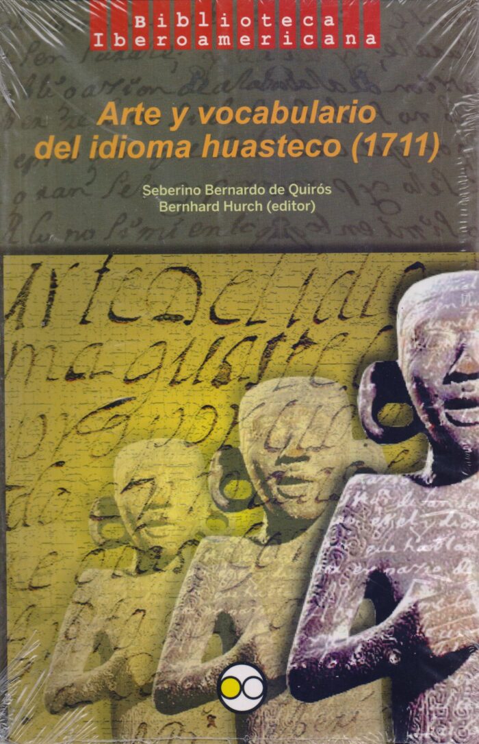 9786077588863 Arte y vocabulario del idioma huasteco (1711)