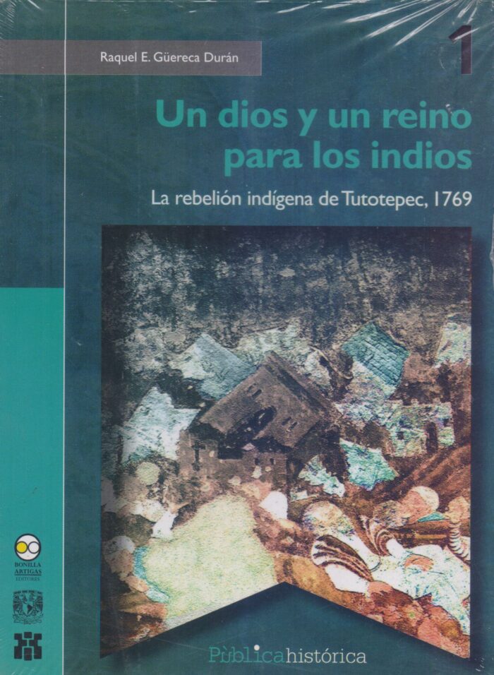 Un dios y un reino para los indios