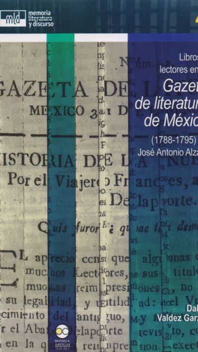 Libros y lectores en la Gazeta de literatura de México (1788-1795) de José Antonio Alzate