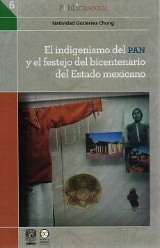 El indigenismo del PAN y el festejo del bicentenario del Estado Mexicano