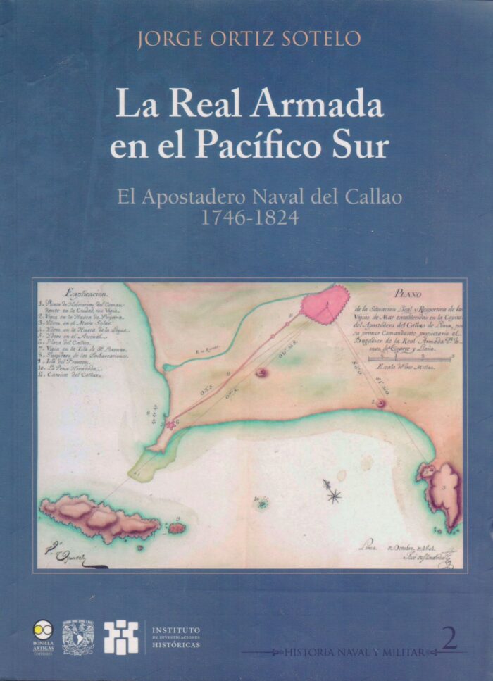 9786078348619 La real armada en el Pacífico Sur. El apostadero naval del callao 1746-1824
