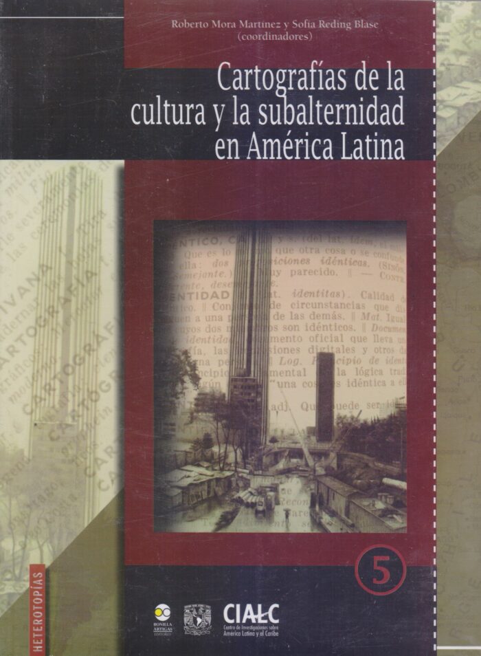 9786078348756 Cartografias de la cultura y la subalternidad en America Latina