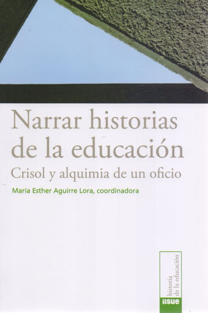 Narrar historias de la educación: Crisol y la alquimia de un oficio
