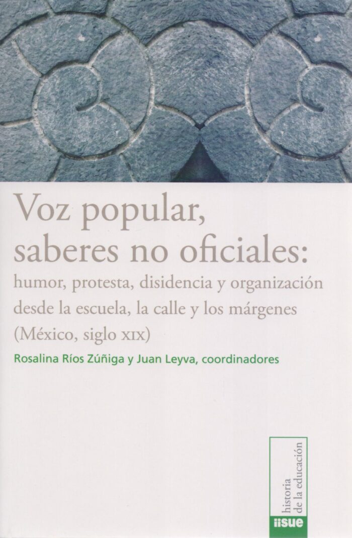 9786078450114 Voz popular, sabes no oficiales: humor, protesta, disidencia y organización