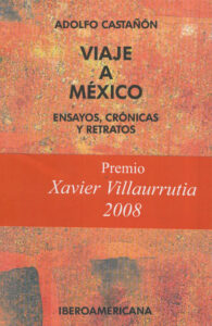 Viaje a México. Ensayos, crónicas y retratos